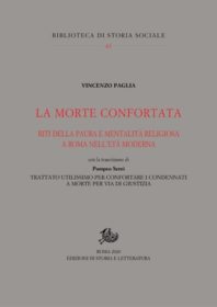 La morte confortata. Riti della paura e mentalità religiosa a Roma nell'età moderna