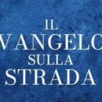 Il Vangelo sulla strada, il podcast di monsignor Vincenzo Paglia