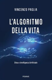 L'algoritmo della vita. Etica e Intelligenza Artificiale